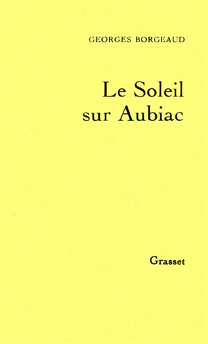 Le Soleil sur Aubiac - Georges Borgeaud