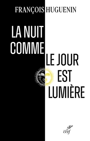 La nuit comme le jour est lumière : avec Julien Green - François Huguenin