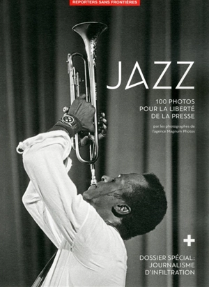 Jazz : 100 photos pour la liberté de la presse - Magnum photos
