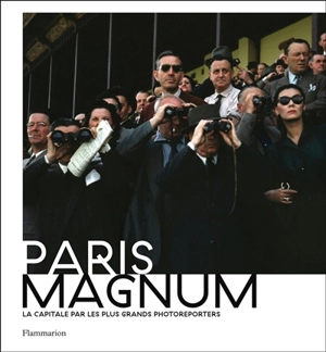 Paris Magnum : la capitale par les plus grands photoreporters - Magnum photos