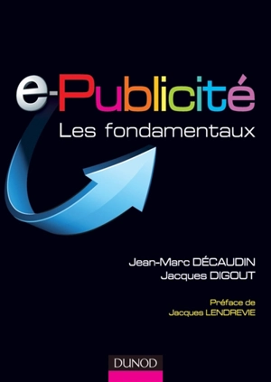 e-Publicité : les fondamentaux - Jean-Marc Decaudin
