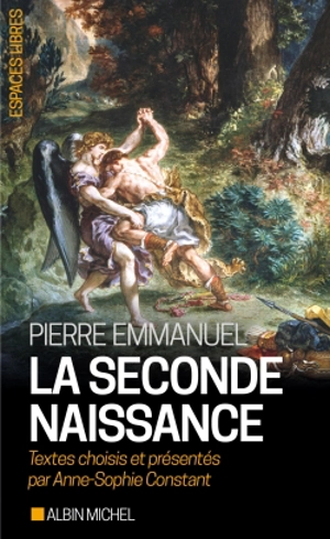 La seconde naissance - Pierre Emmanuel