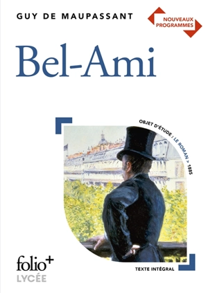 Bel-Ami : nouveaux programmes - Guy de Maupassant