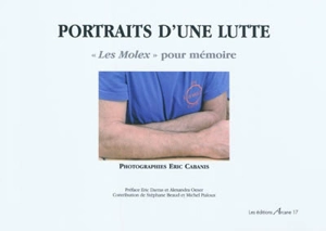 Portraits d'une lutte : les Molex pour mémoire