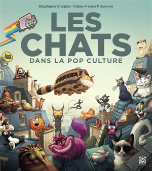 Les chats dans la pop culture - Stéphanie Chaptal