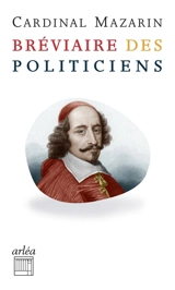 Bréviaire des politiciens - Jules Mazarin