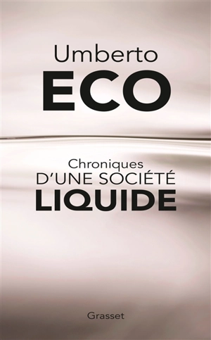 Chroniques d'une société liquide - Umberto Eco