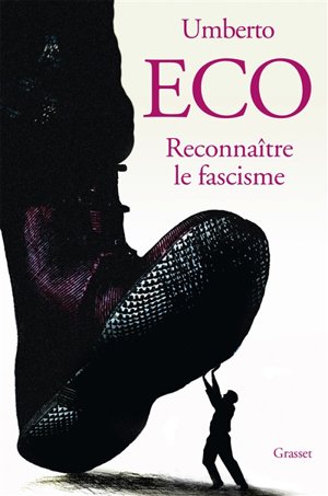 Reconnaître le fascisme : essai - Umberto Eco