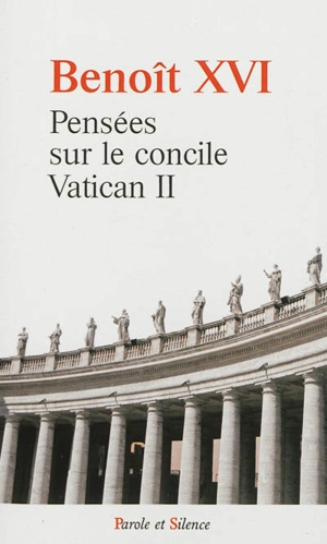 Pensées sur le concile Vatican II - Benoît 16
