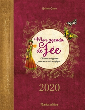 Mon agenda de fée 2020 : charmes et légendes pour une année magique ! - Nathalie Cousin