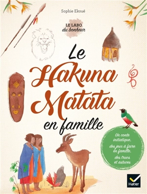 Le hakuna matata en famille - Sophie Ekoué