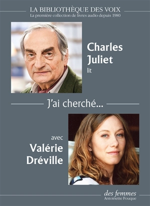 J'ai cherché... - Charles Juliet