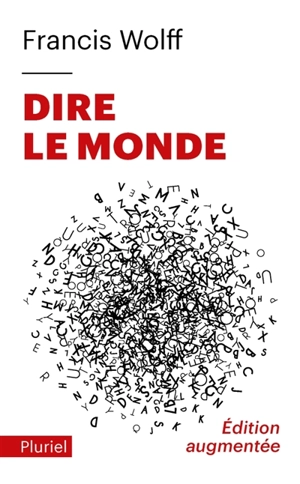 Dire le monde - Francis Wolff