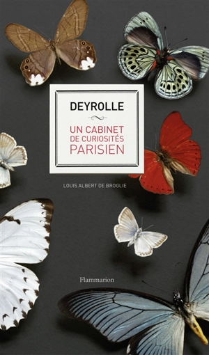 Deyrolle : un cabinet de curiosités parisien - Louis Albert de Broglie