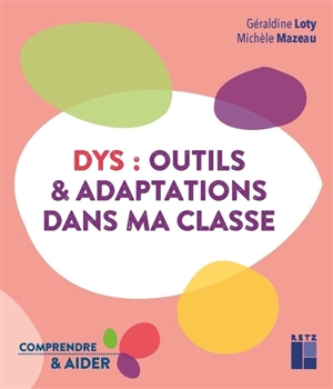 Dys : outils & adaptations dans ma classe - Géraldine Loty