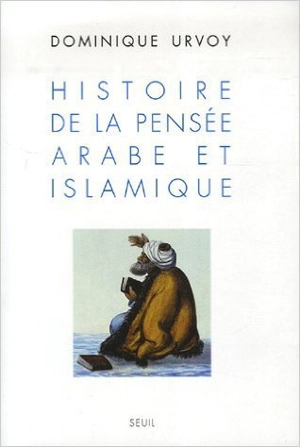 Histoire de la pensée arabe et islamique - Dominique Urvoy