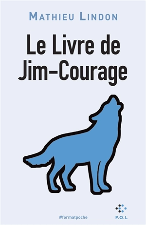 Le livre de Jim-Courage - Mathieu Lindon