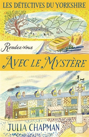 Une enquête de Samson et Delilah, les détectives du Yorkshire. Vol. 3. Rendez-vous avec le mystère - Julia Chapman