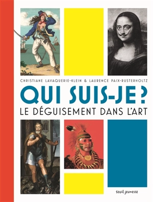 Qui suis-je ? : le déguisement dans l'art - Christiane Lavaquerie-Klein