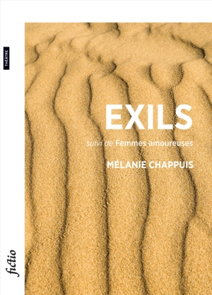 Exils. Femmes amoureuses - Mélanie Chappuis