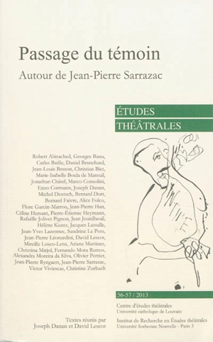 Etudes théâtrales, n° 56-57. Passage du témoin : autour de Jean-Pierre Sarrazac