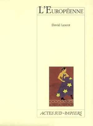 L'Européenne : pièce de théâtre - David Lescot