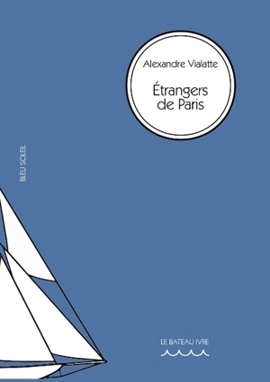 Etrangers de Paris : chroniques - Alexandre Vialatte