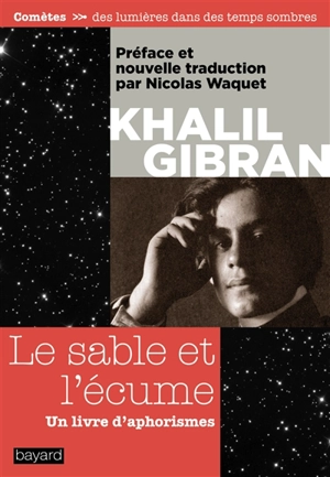 Le sable et l'écume : un livre d'aphorismes - Khalil Gibran