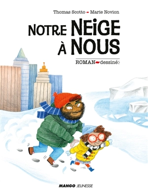 Notre neige à nous - Thomas Scotto