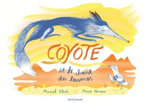 Coyote et le chant des larmes - Muriel Bloch