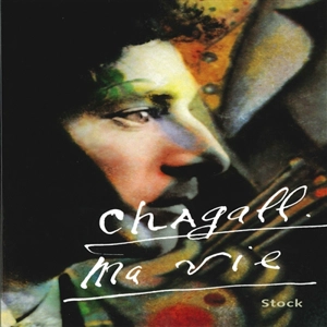 Ma vie - Marc Chagall