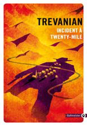 Incident à Twenty-Mile - Trevanian