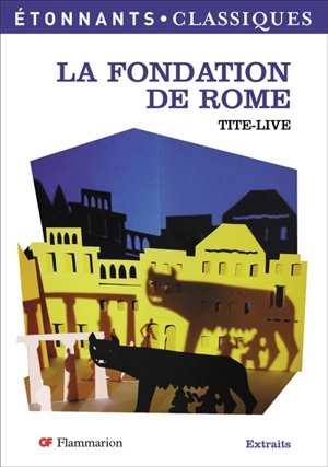 La fondation de Rome - Tite-Live