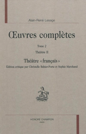 Oeuvres complètes. Vol. 2. Théâtre. Vol. 2. Théâtre français - Alain-René Lesage