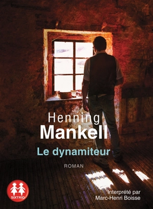 Le dynamiteur - Henning Mankell