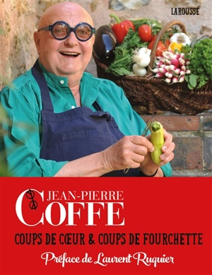 Coups de coeur & coups de fourchette - Jean-Pierre Coffe