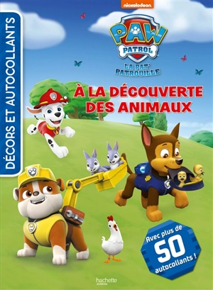 Pat' Patrouille : décors et autocollants : à la découverte des animaux - Nickelodeon