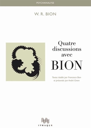Quatre discussions avec Bion - Wilfred Ruprecht Bion