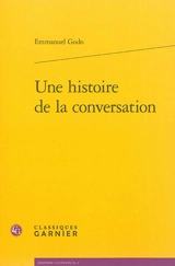 Une histoire de la conversation - Emmanuel Godo