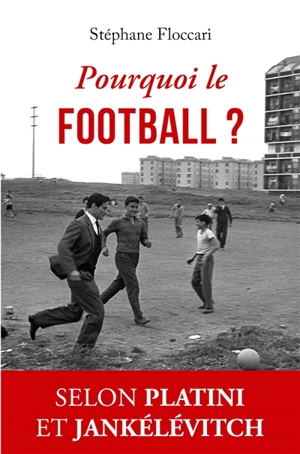 Pourquoi le football ? - Stéphane Floccari