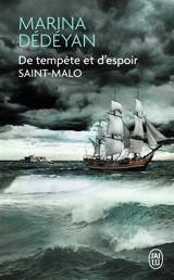 De tempête et d'espoir. Saint-Malo - Marina Dédéyan