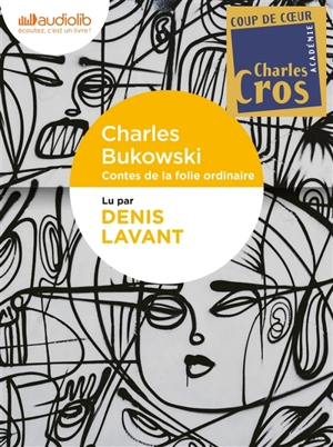 Contes de la folie ordinaire - Charles Bukowski