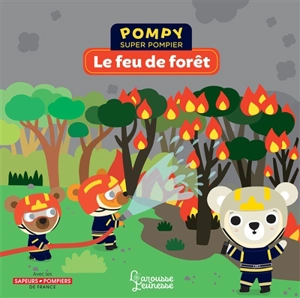 Pompy super pompier. Le feu de forêt - Emmanuelle Kecir-Lepetit