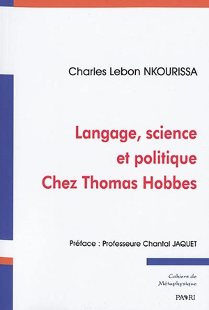 Langage, science et politique chez Thomas Hobbes - Charles Lebon Nkourissa