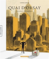 Quai d'Orsay : chroniques diplomatiques. Vol. 2 - Abel Lanzac
