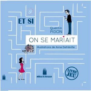 Et si on se mariait? - Quentin Pidon