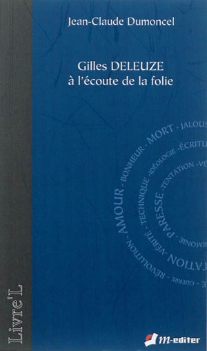 Gilles Deleuze à l'écoute de la folie - Jean-Claude Dumoncel