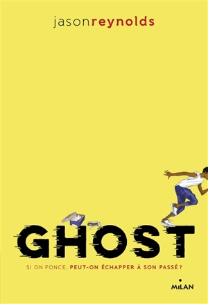 Go !. Vol. 1. Ghost - Jason Reynolds