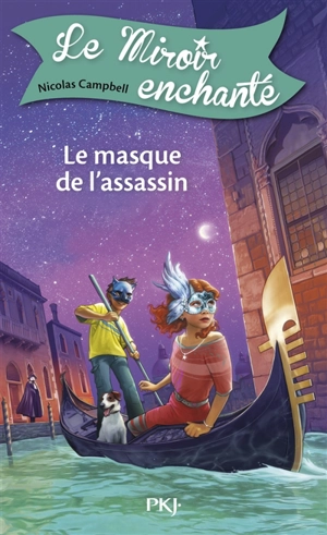 Le miroir enchanté. Vol. 7. Le masque de l'assassin - Nicolas Campbell