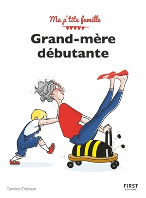Grand-mère débutante - Caroline Cotinaud